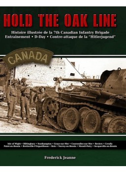 HOLD THE OAK LINE : La 7th Canadian Infantry Brigade face à la Hitlerjugend